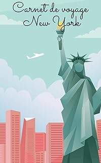 Carnet de voyage new york: Journal de bord voyage new york - Planifiez vos voyages et gardez de merveilleux souvenirs - Format A5 pratique