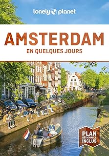 Lonely Planet - Guide Amsterdam En quelques jours 2024-2025: Courts séjours, adresses tendances, cartes et promenades à pied