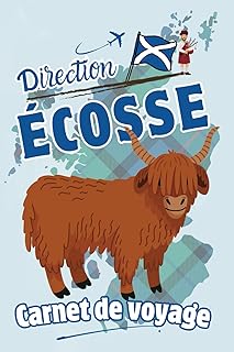 Direction Écosse – Carnet de voyage: Un journal de bord illustré à remplir pour vous souvenir de votre Road Trip écossais