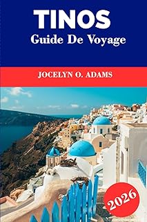 Tinos Guide de Voyage 2026: Vivez l’âme des Cyclades : villages en marbre, sentiers perchés, lieux de pèlerinage, plages cachées et vraie vie insulaire grecque.