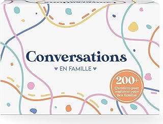 Conversations en Famille - Le Jeu qui va Renforcer vos liens Familiaux - 220 Questions pour des Discussions Profondes & Significatives en Famille