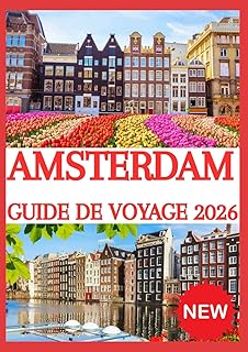 Amsterdam Guide de voyage 2026