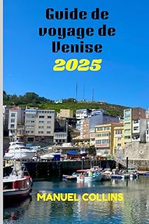 Guide de voyage de Venise 2025: L