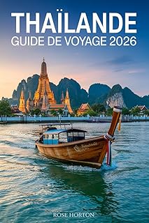 Thaïlande Guide de voyage 2026